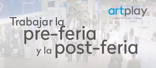 Trabajar la pre-feria y la post-feria